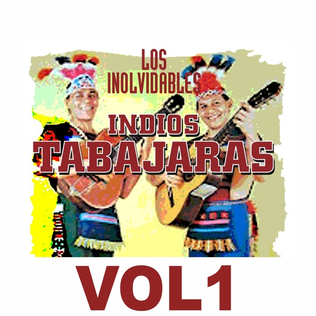 Couverture de Los Inolvidables Indios Tabajaras, Vol. 1