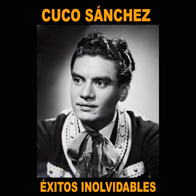 Couverture de Cuco Sánchez - Éxitos Inolvidables