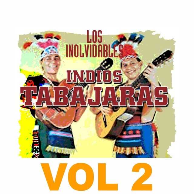 Los Inolvidables Indios Tabajaras, Vol. 2