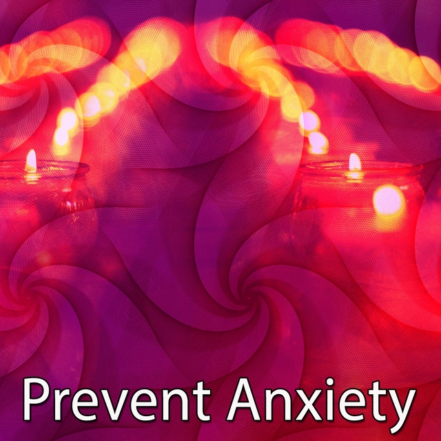 Prevent Anxiety