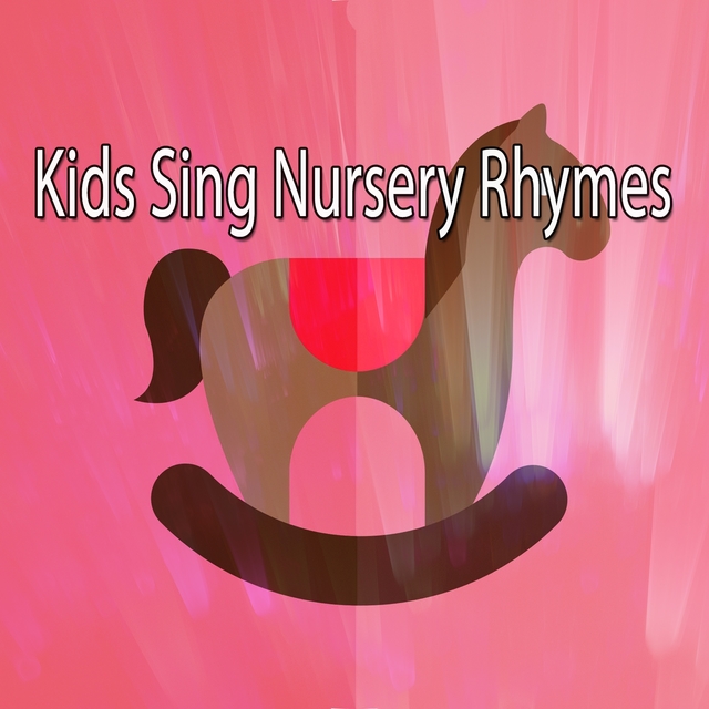 Kids Sing Nursery Rhymes