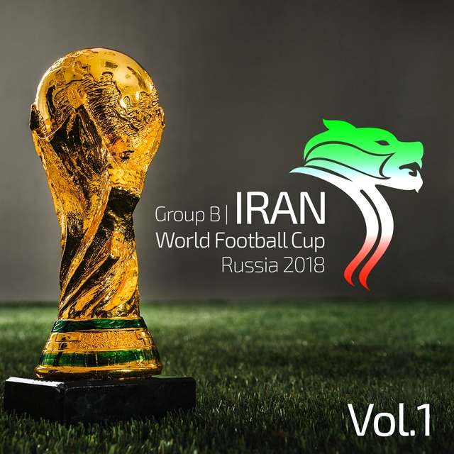 Couverture de World Football Cup - Iranian Songs, Vol. 1