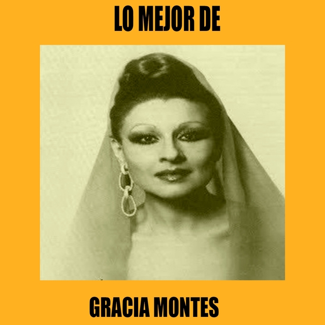 Lo Mejor de Gracia Montes