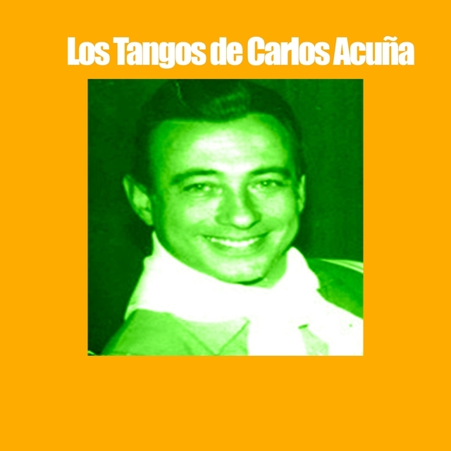 Couverture de Los Tangos de Carlos Acuña