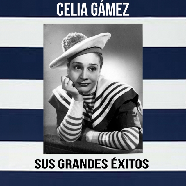 Celia Gámez / Sus Grandes Éxitos