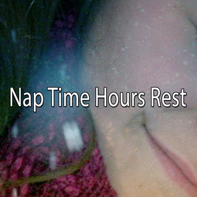 Nap Time Hours Rest