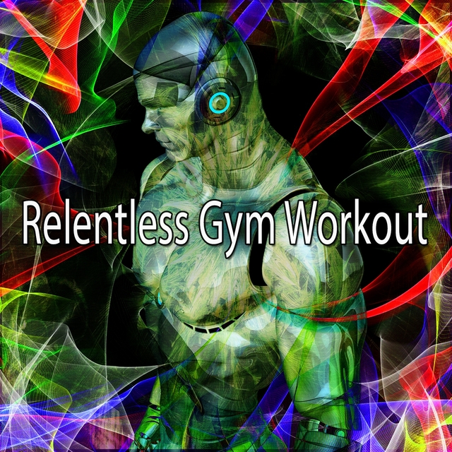 Couverture de Relentless Gym Workout