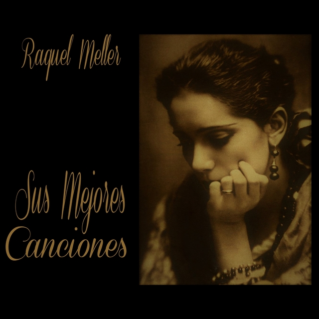 Couverture de Raquel Meller / Sus Mejores Canciones