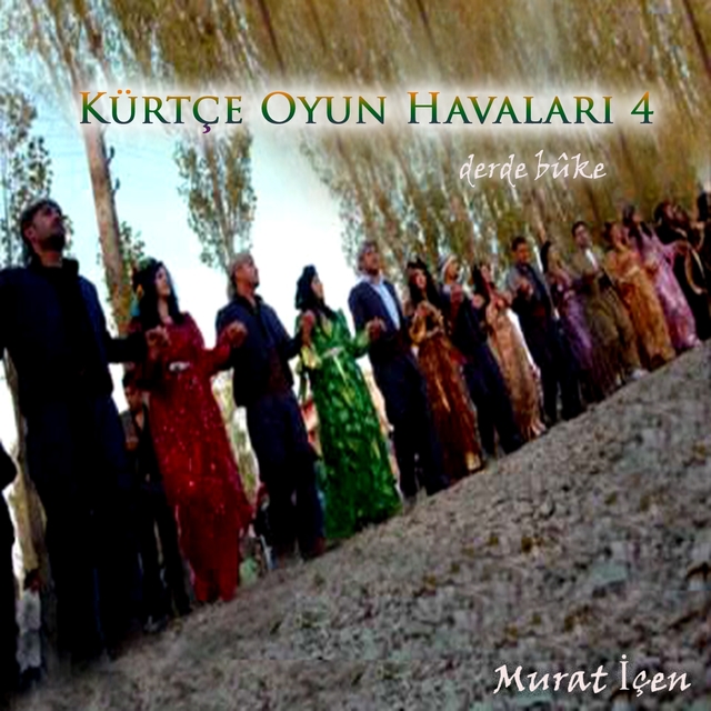 Kürtçe Oyun Havaları 4 - Derde Bûke