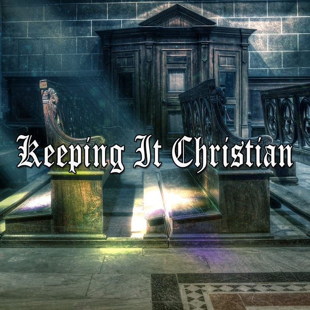 Keeping It Christian