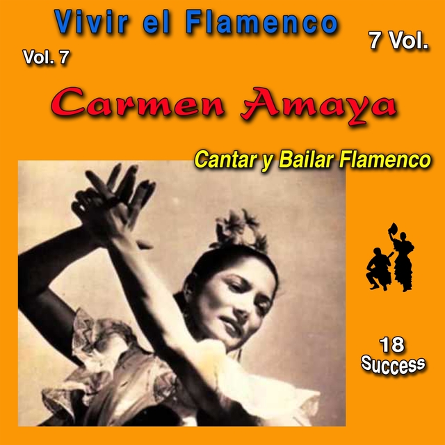 Vivir el Flamenco, Vol. 7 (Cante et Balle Flamenco) (18 Sucess)