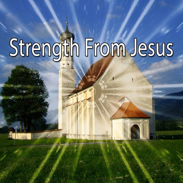 Strength From Jesus