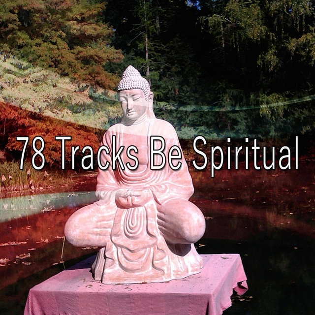 Couverture de 78 Tracks Be Spiritual