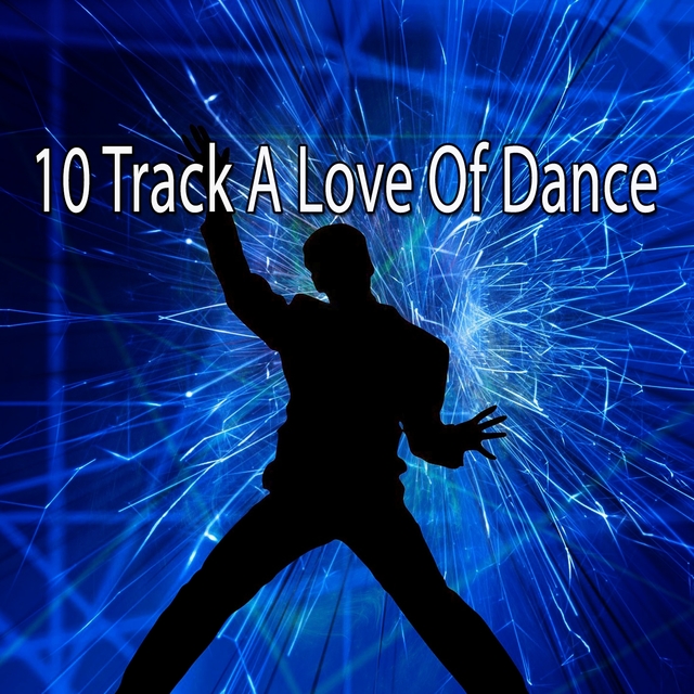 10 Track A Love Of Dance