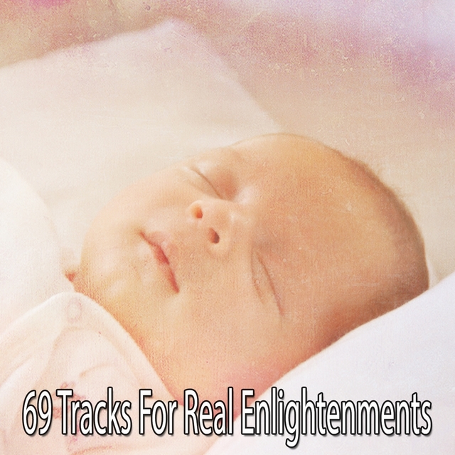 69 Tracks For Real Enlightenments