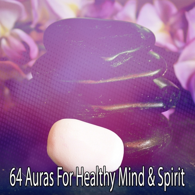 Couverture de 64 Auras For Healthy Mind & Spirit