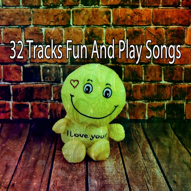 32 Tracks Fun And Play Songs