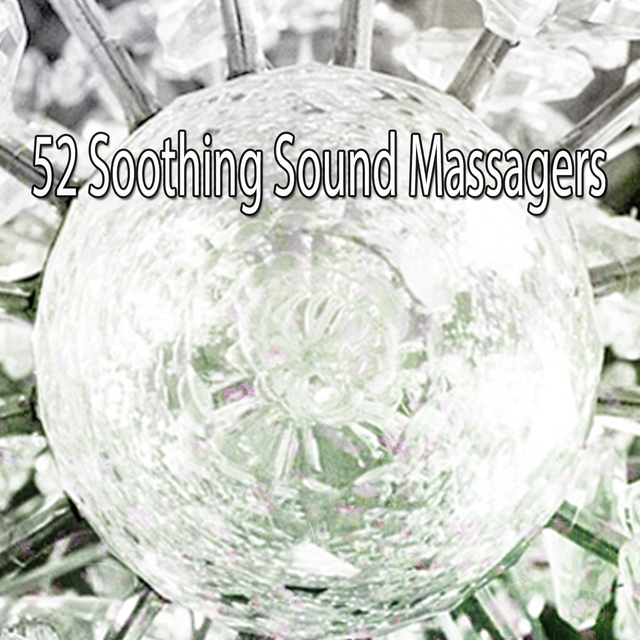 Couverture de 52 Soothing Sound Massagers