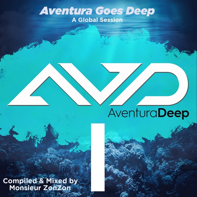 Couverture de Aventura Goes Deep: Compiled & Mixed by Monsieur ZonZon