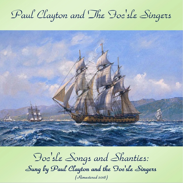 Couverture de Foc'sle Songs and Shanties: Sung by Paul Clayton and the Foc'sle Singers