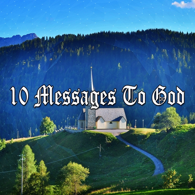 10 Messages To God