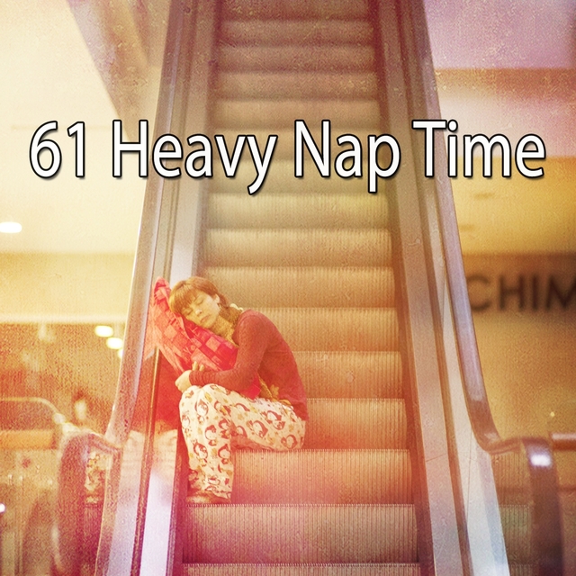 Couverture de 61 Heavy Nap Time