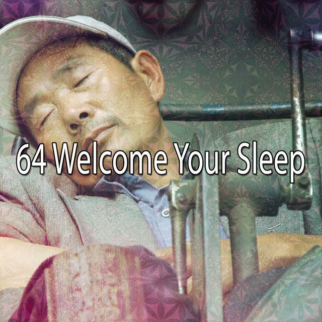 Couverture de 64 Welcome Your Sleep