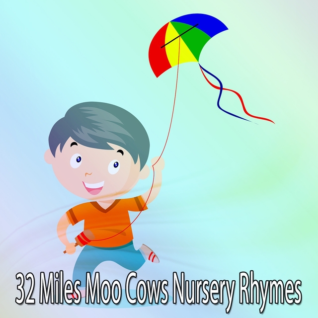 32 Miles Moo Cows Nursery Rhymes