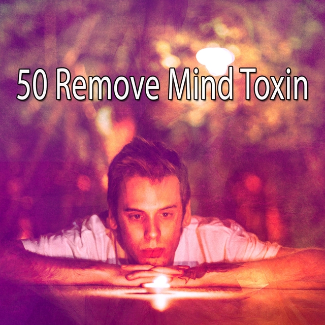 50 Remove Mind Toxin