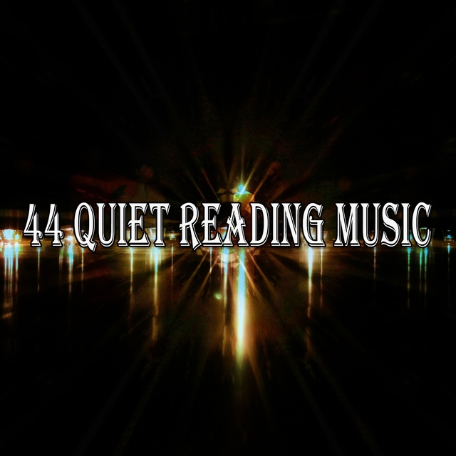 Couverture de 44 Quiet Reading Music