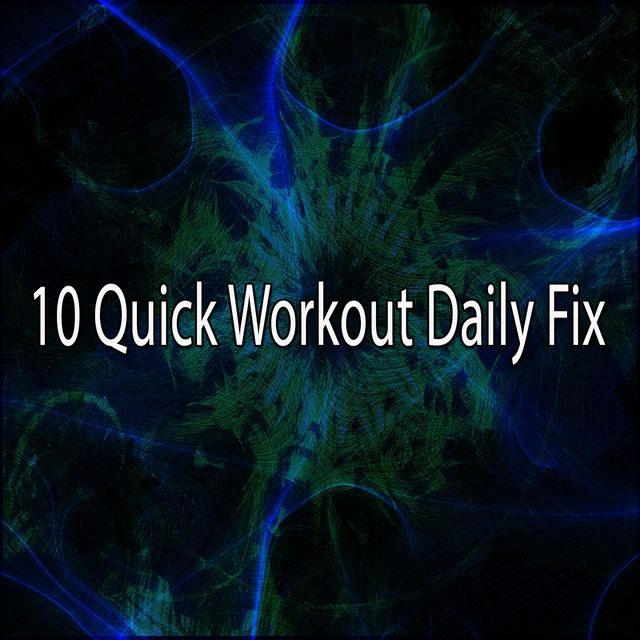 10 Quick Workout Daily Fix