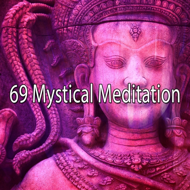 69 Mystical Meditation