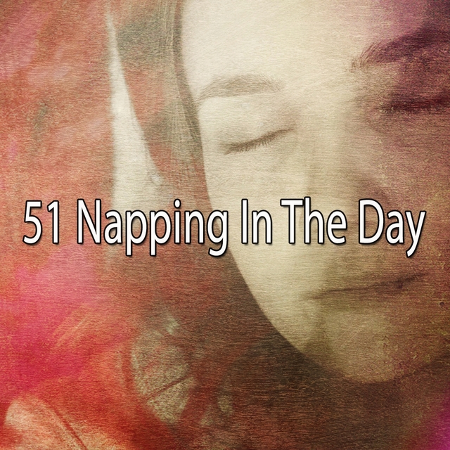 51 Napping In The Day