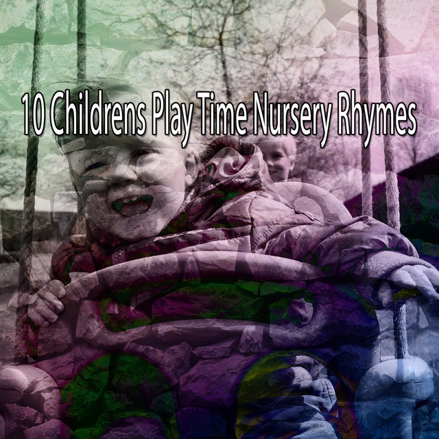 10 Childrens Play Time Nursery Rhymes