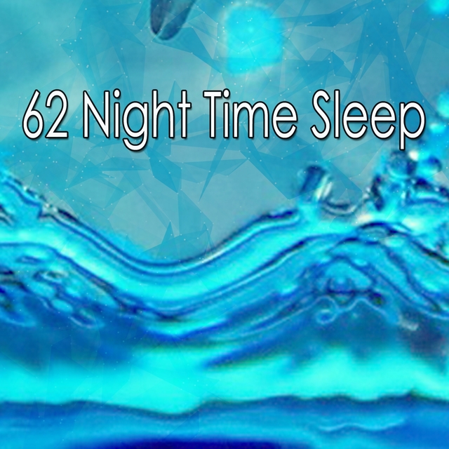 62 Night Time Sleep