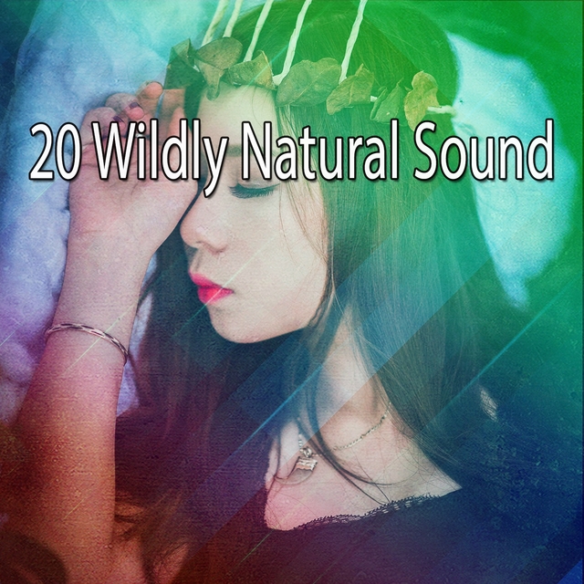 20 Wildly Natural Sound