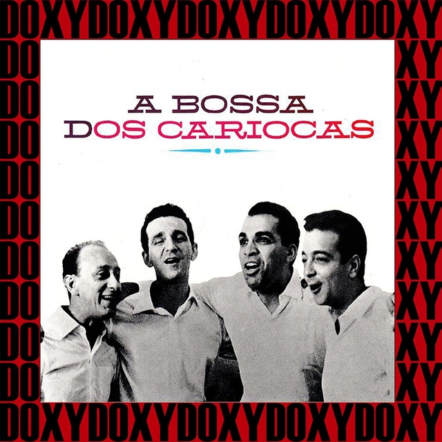 A Bossa Dos Cariocas (Bonus Track Version)