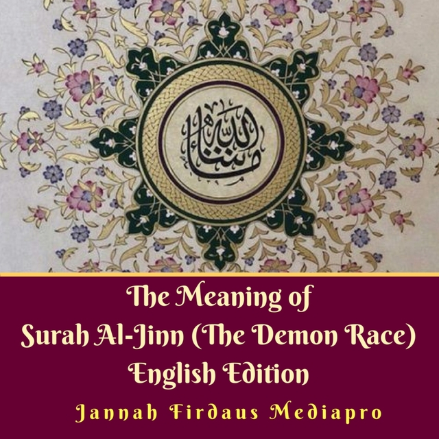 The Meaning of Surah Al-Jinn (The Demon Race)