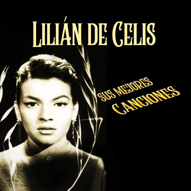 Lilián de Celis / Sus Mejores Canciones