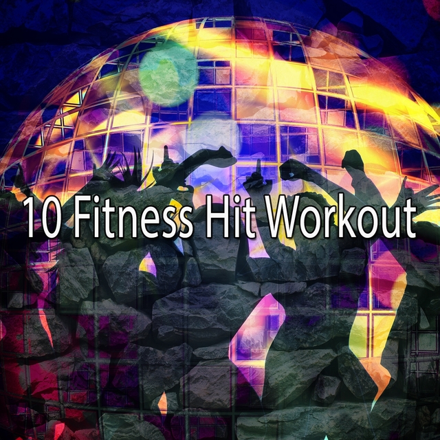 10 Fitness Hit Workout