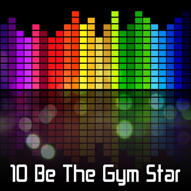 Couverture de 10 Be The Gym Star