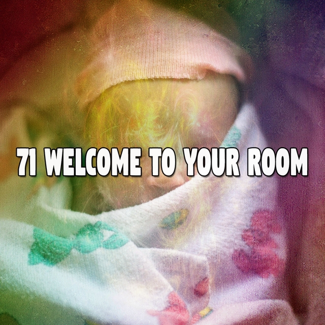 Couverture de 71 Welcome To Your Room