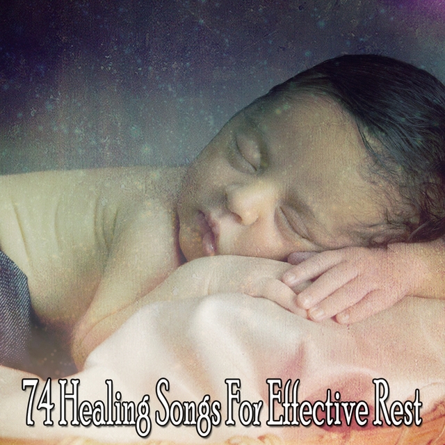 74 Healing Songs For Effective Rest