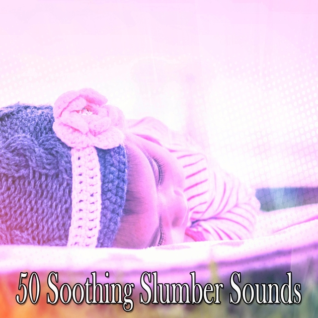 50 Soothing Slumber Sounds