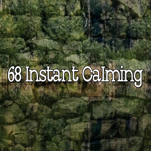 68 Instant Calming