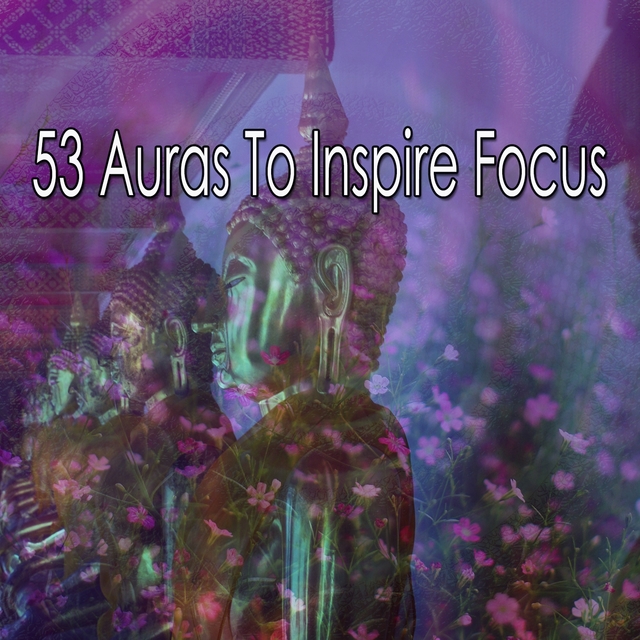 53 Auras To Inspire Focus