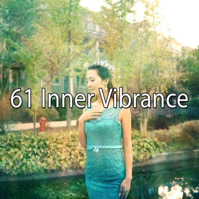 61 Inner Vibrance