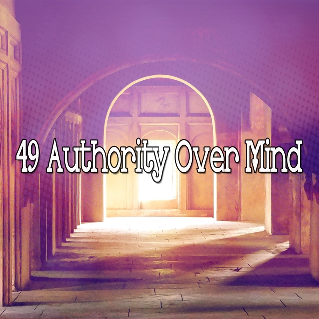 49 Authority Over Mind