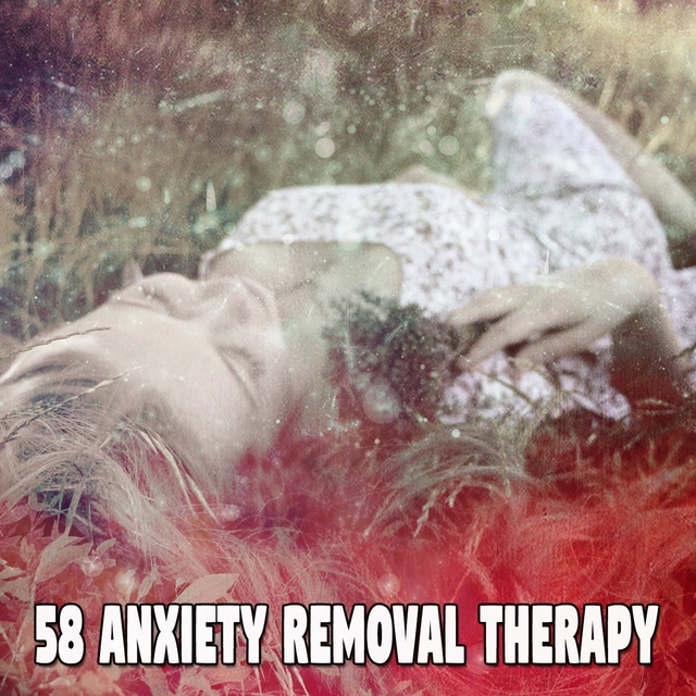 58 Anxiety Removal Therapy