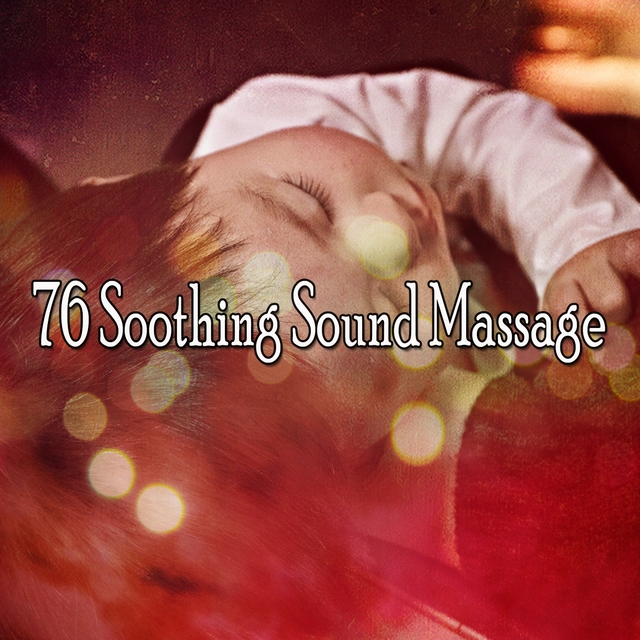 76 Soothing Sound Massage